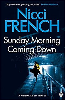 Sunday Morning Coming Down: A Frieda Klein Novel (7) (Frieda Klein, 7)