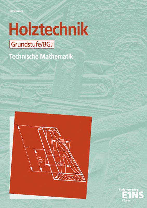 Holztechnik - Technische Mathematik