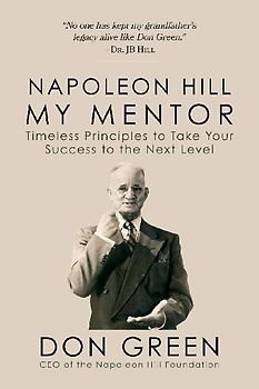 Napoleon Hill My Mentor