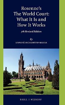 Rosenne's the World Court: What It Is and How It Works