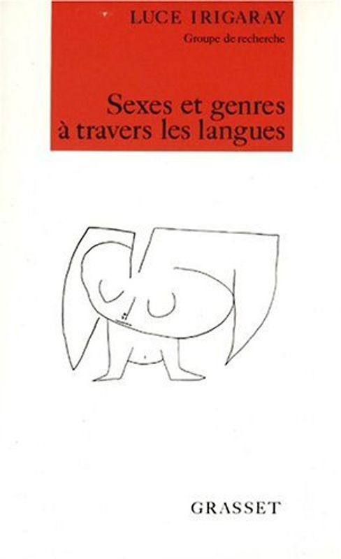 Sexes et genres à travers les langues : Éléments de communication sexuée, français, anglais, italien - Irigaray, Luce