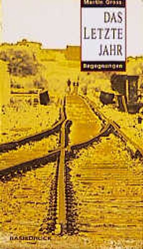 Das letzte Jahr