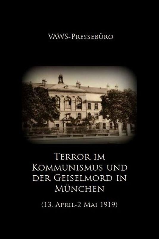 Terror unter dem Kommunismus und der Geiselmord In München