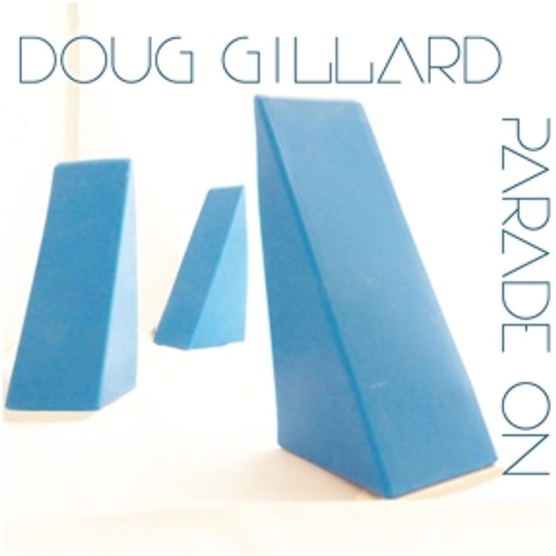Gillard,Doug - Parade On