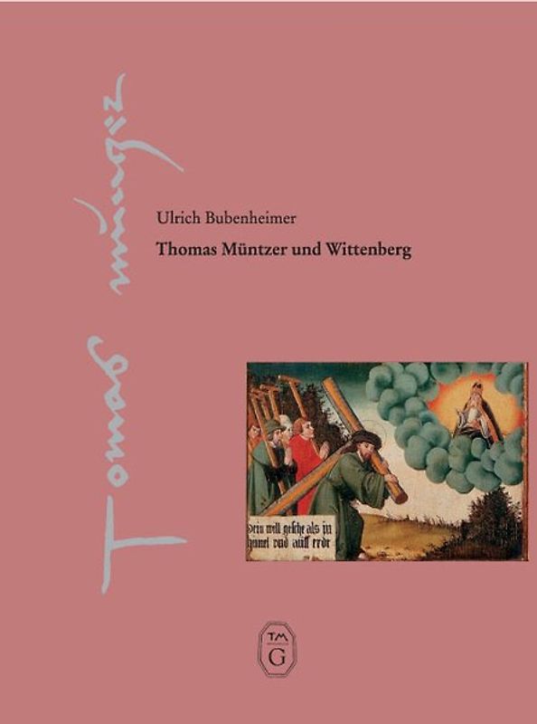 Thomas Müntzer und Wittenberg