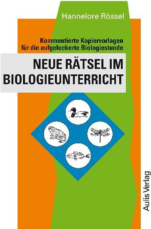 Kopiervorlagen Biologie / Neue Rätsel im Biologieunterricht