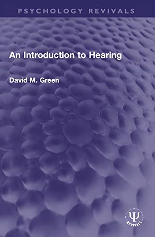 An Introduction to Hearing (Psychology Revivals)