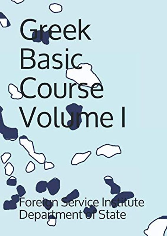 Greek Basic Course Volume I