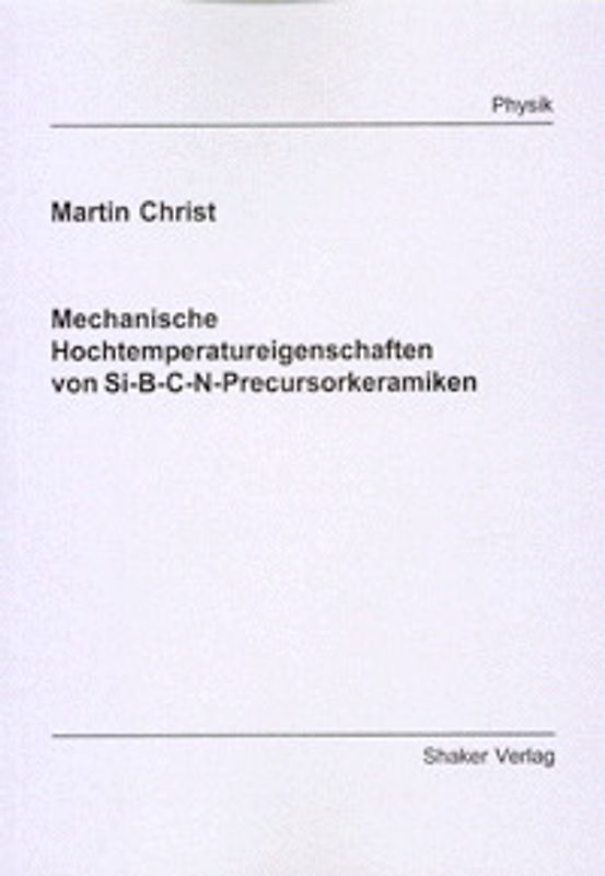 Mechanische Hochtemperatureigenschaften von Si-B-C-N-Precursorkeramiken