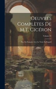 Oeuvres Complètes De M.T. Cicéron