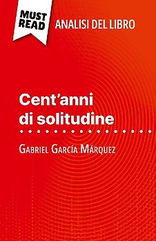 Cent'anni di solitudine di Gabriel García Márquez (Analisi del libro)