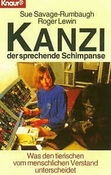 Kanzi - der sprechende Schimpanse. Was den tierischen vom menschlichen Verstand unterscheidet