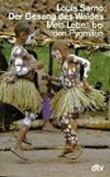 Der Gesang des Waldes. Mein Leben bei den Pygmäen