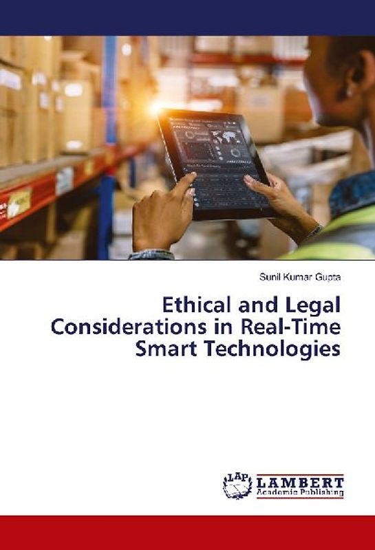 Ethical and Legal Considerations in Real-Time Smart Technologies