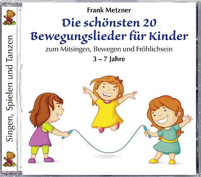 Die schönsten 20 Bewegungslieder für Kinder