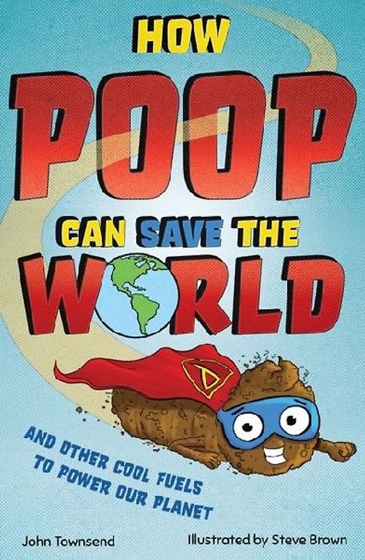 How Poop Can Save the World