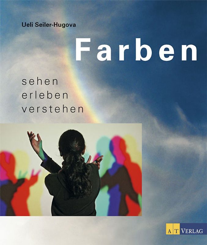 Farben sehen erleben verstehen