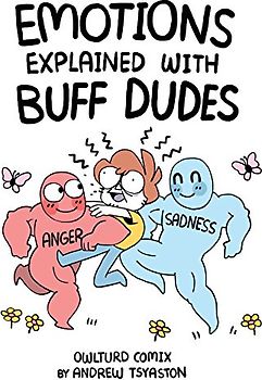 Emotions Explained with Buff Dudes