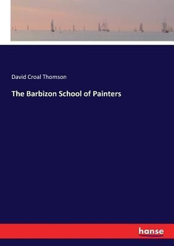The Barbizon School of Painters