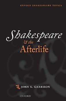 Shakespeare and the Afterlife