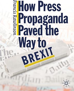 How Press Propaganda Paved the Way to Brexit