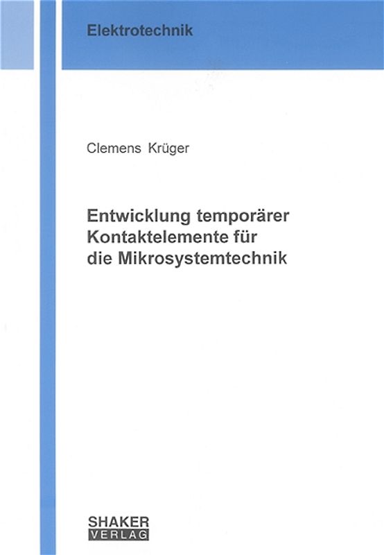 Entwicklung temporärer Kontaktelemente für die Mikrosystemtechnik