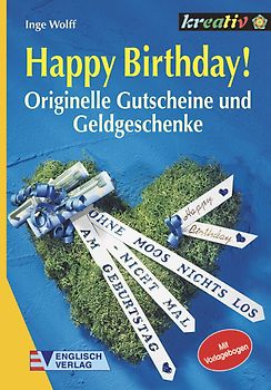 Happy Birthday!. Originelle Gutscheine und Geldgeschenke
