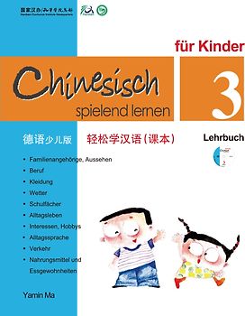 Chinesisch Spielend Lernen für Kinder - Lehrbuch 3 (+CD)