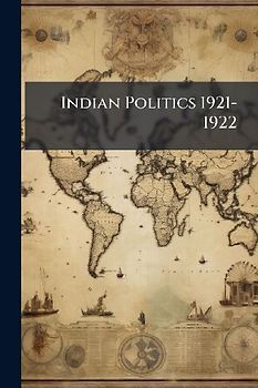 Indian Politics 1921-1922