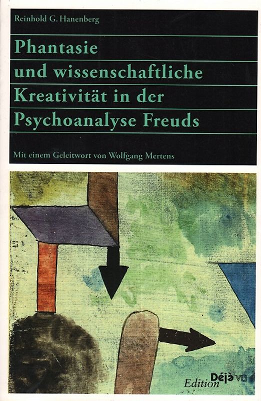 Phantasie und wissenschaftliche Kreativität in der Psychoanalyse Freuds