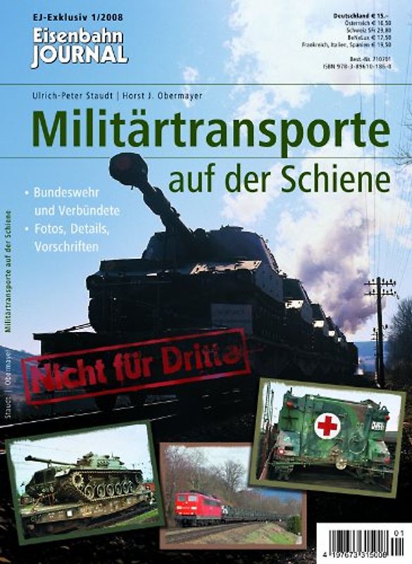 Militärtransporte auf der Schiene. Bundeswehr und Verbündete - Fotos, Details, Vorschriften Eisenbahn-Journal Exkluvis 1/2007