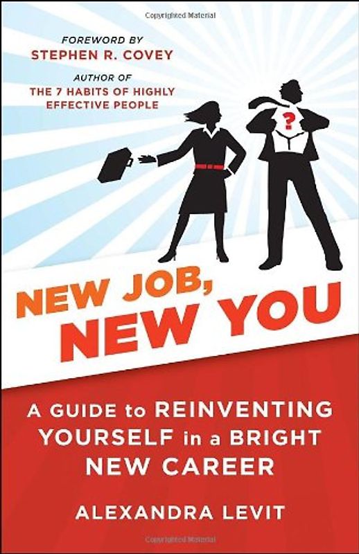 New Job, New You: A Guide to Reinventing Yourself in a Bright New Career