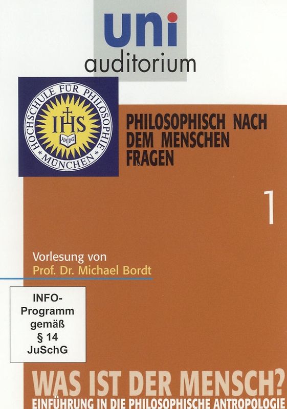 uni auditorium: Was ist der Mensch, Teil 1 - philosophisch nach dem Menschen fragen von Prof. Dr. Michael Bordt DVD