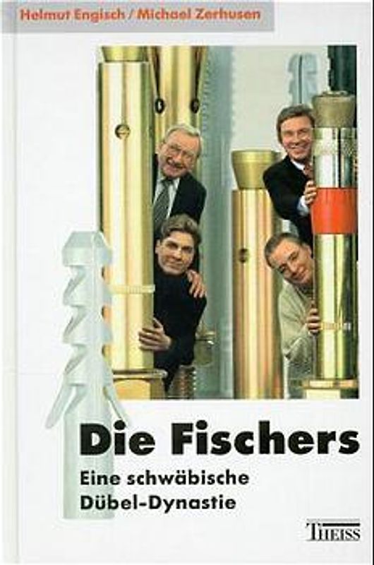 Die Fischers - eine Dübel-Dynastie