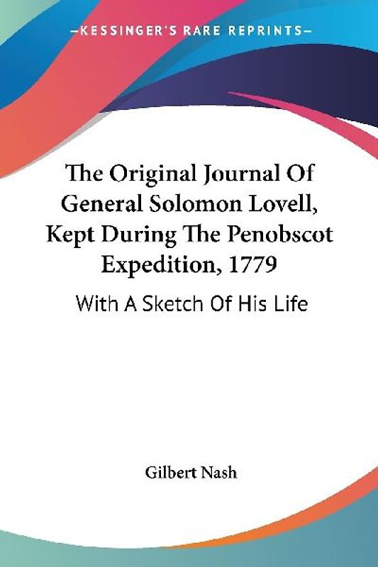 The Original Journal Of General Solomon Lovell, Kept During The Penobscot Expedition, 1779