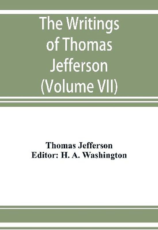 The writings of Thomas Jefferson