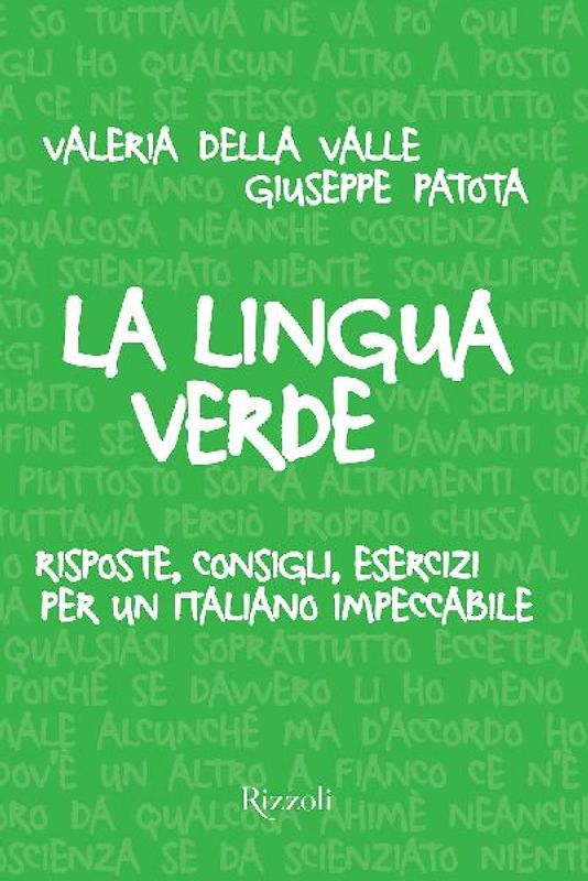 La lingua verde. Risposte, consigli, esercizi per un italiano impeccabile