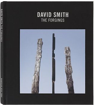 David Smith: The Forgings
