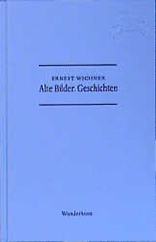 Alte Bilder. Geschichten