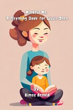 Mindful Me: A Rhyming Book for Little Ones