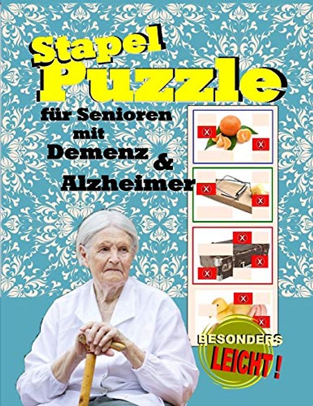 Stapel-Puzzle für Senioren mit Demenz & Alzheimer (Puzzle und Legespiel zur Seniorenbeschäftigung, Band 1)