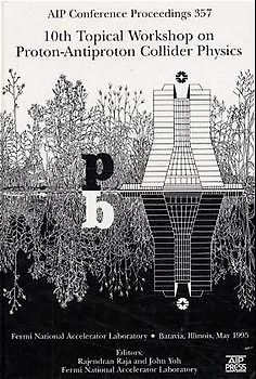 10th Topical Workshop on Proton-Antiproton Collider Physics