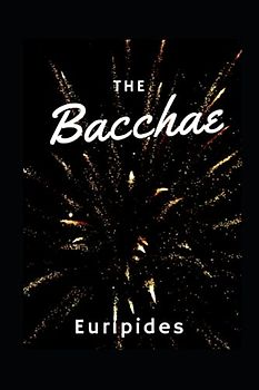 The Bacchae