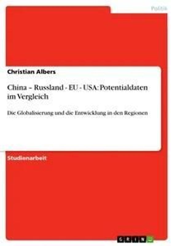 China - Russland - EU - USA: Potentialdaten im Vergleich