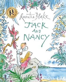 Jack and Nancy: Celebrate Quentin Blake’s 90th Birthday (Quentin Blake Classic)