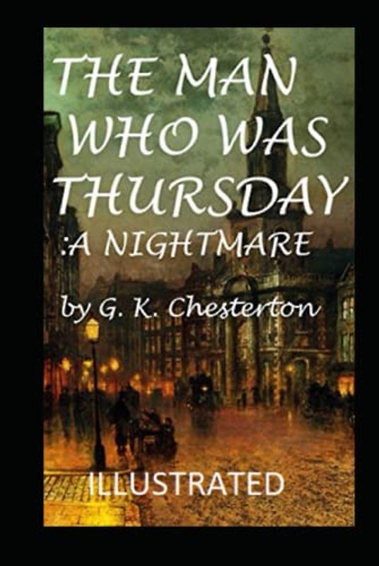 The Man Who Was Thursday: a Nightmare Illustrated