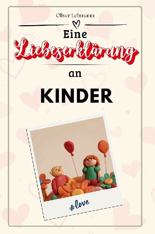 Eine Liebeserklärung an Kinder