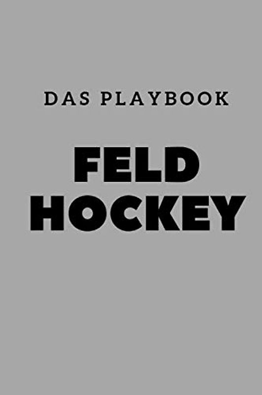 Feld Hockey: Das Playbook