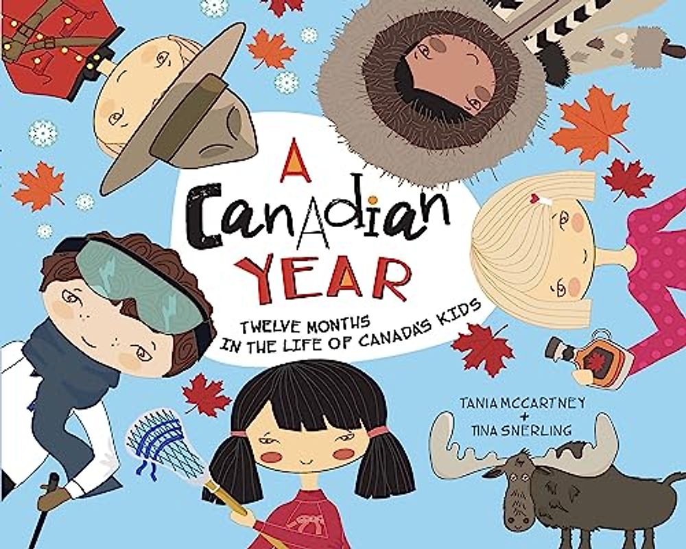 A Canadian Year: Twelve Months in the Life of Canada's Kids (A Kids' Year)