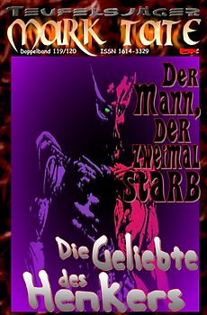 TEUFELSJÄGER MARK TATE / TEUFELSJÄGER Mark Tate 119-120: Der Mann, der zweimal starb